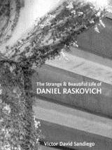 Image of book cover: The Strange and Beautiful Life of Daniel Raskovich
